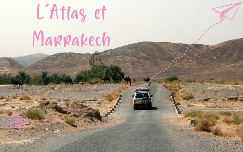 L&rsquo;Atlas en 4×4 et Marrakech