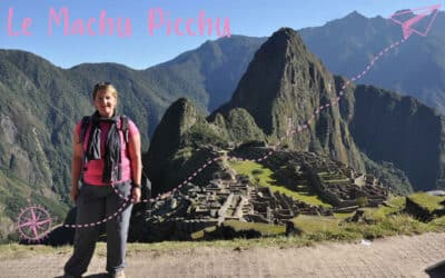 L’apothéose : le Machu Picchu