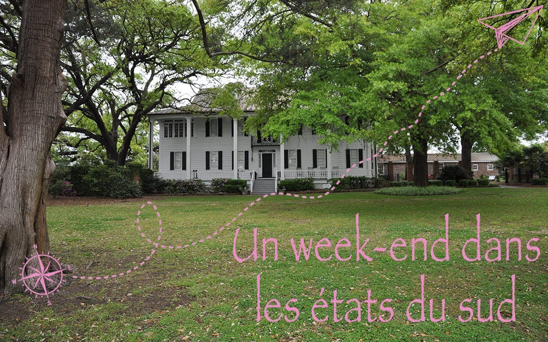 Un weekend dans les états du sud