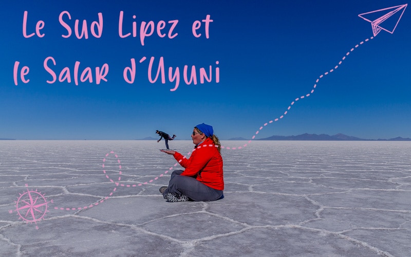 Un rêve : De Tupiza à Uyuni, le Salar et le Sud Lipez