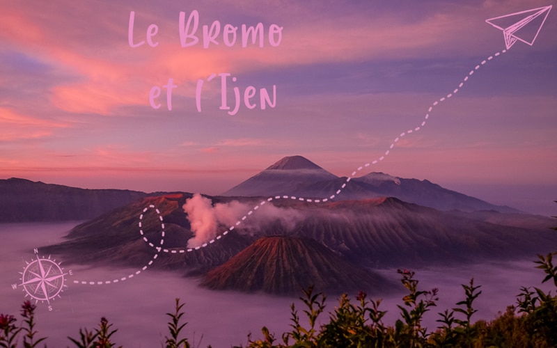 Java, terres de volcans : Le Bromo et l’Ijen