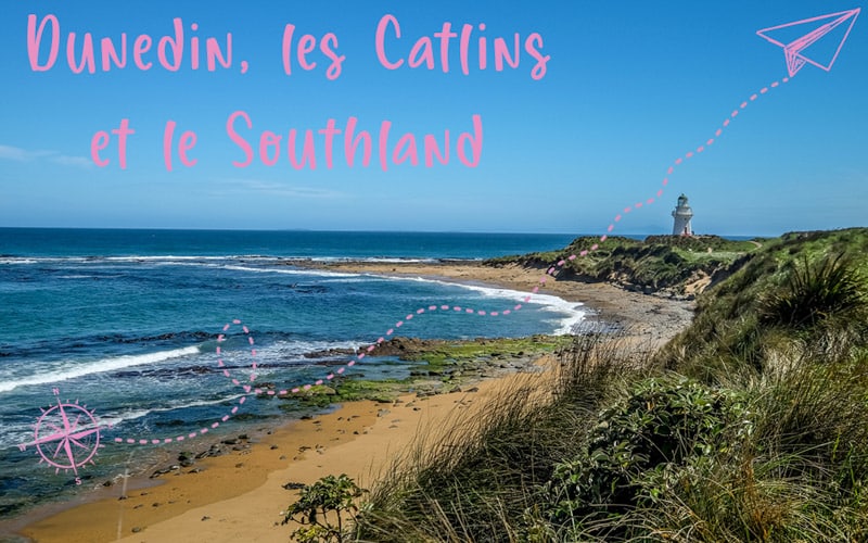 L’extrême sud : Dunedin, la péninsule d’Otago, les Catlins et le Southland