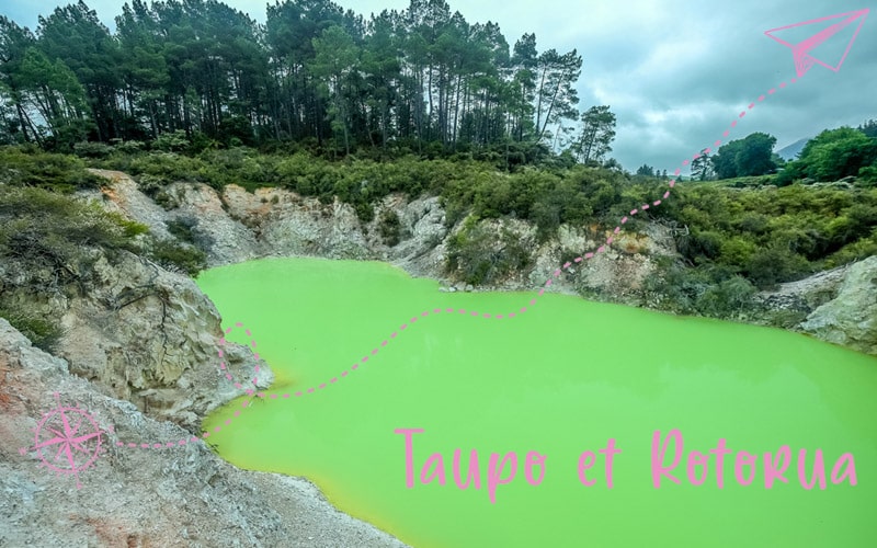Au coeur de l’Île du Nord : Taupo et Rotorua