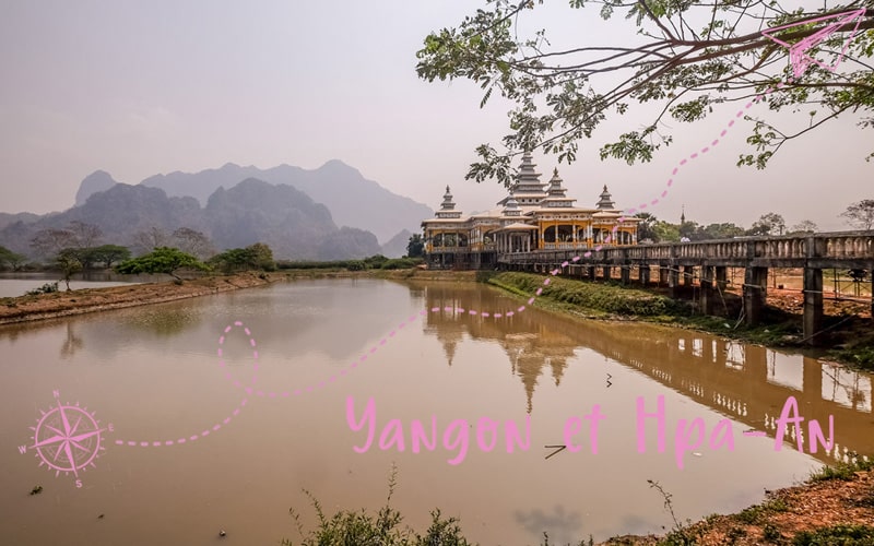 Mes derniers jours en Birmanie : Yangon et Hpa-An