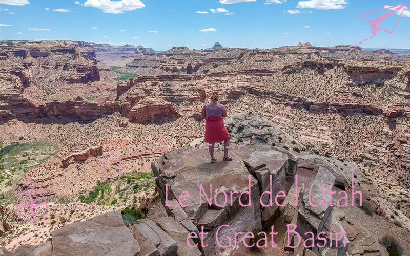 Le nord de l&rsquo;Utah et Great Basin