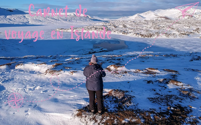 Carnet de voyage d&rsquo;un mini road trip en Islande