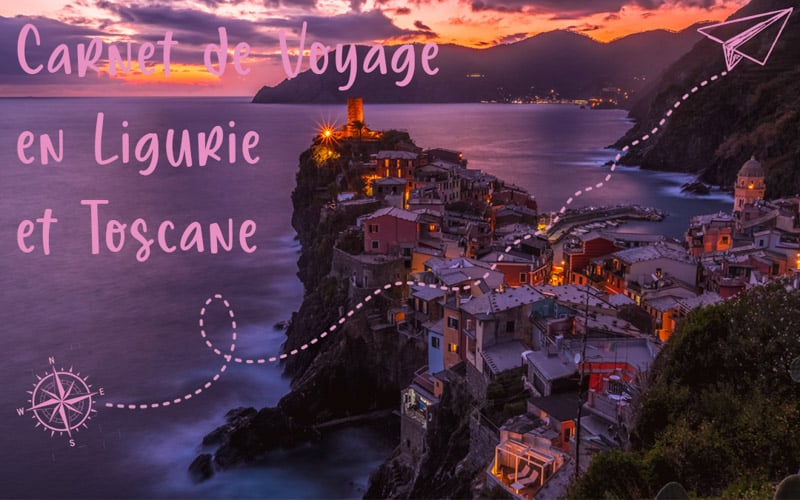 Carnet de voyage en Ligurie et Toscane